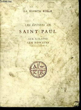 LES EPITRES DE SAINT PAUL - Aux galates, aux romains - la sainte bible. LYONNET S.
