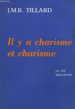 IL Y A CHARISME ET CHARISME, LA VIE RELIGIEUSE. TILLARD J.M.R.