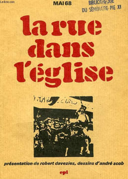 MAI 68, LA RUE DANS L'EGLISE. COLLECTIF