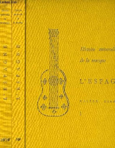 HISTOIRE UNIVERSELLE DE LA MUSIQUE, ESPAGNE, VOYAGE MUSICAL DANS LE TEMPS ET L'ESPACE, VOL. I & II & ILLUSTRATIONS SONORES (6 DISQUES 33 TOURS)