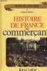 HISTOIRE DE FRANCE DES COMMERCANTS. JULLIAN MARCEL, MEYER CHARLES