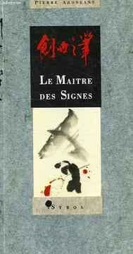 LE MAITRE DES SIGNES. ARONEANU PIERRE