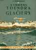 A TRAVERS TOUNDRA ET GLACIERS. ROMANOVSKY V.