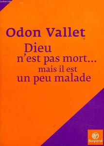 DIEU N'EST PAS MORT... MAIS IL EST UN PEU MALADE