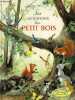 LES ANIMAUX DU PETIT BOIS. DALMAIS ANNE-MARIE, DURAND PAUL