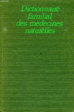 DICTIONNAIRE FAMILIAL DES MEDECINES NATURELLES. MAURY Dr E. A., RUDDER CHANTAL DE