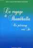 LE VOYAGE A SHAMBHALLA, UN PELERINAGE VERS SOI. MEUROIS-GIVAUDAN ANNE ET DANIEL