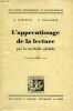 L'APPRENTISSAGE DE LA LECTURE PAR LA METHODE GLOBALE. DOTTRENS ROBERT, MARGAIRAZ EMILIE