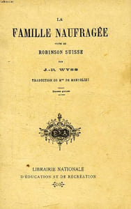 LA FAMILLE NAUFRAGEE, SUITE DU ROBINSON SUISSE