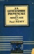 LA LITTERATURE PROVENCALE AU MOYEN AGE, SYNTHESE HISTORIQUE ET CHOIX DE TEXTE. REMY PAUL