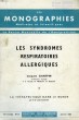 LES SYNDROMES RESPIRATOIRES ALLERGIQUES, LES MONOGRAPHIES MEDICALES ET SCIENTIFIQUES, LA REVUE MENSUELLE DE L'OMNIPRATICIEN, 14e ANNEE, N° 97, JAN. ...