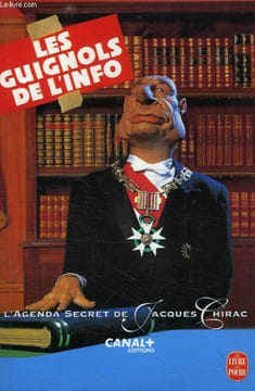 LES GUIGNOLS DE L'INFO, L'AGENDA SECRET DE JACQUES CHIRAC. DELEPINE BENOIT, GACCIO BRUNO, HALIN J.-F.