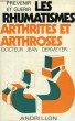 PREVENIR ET GUERIR LES RHUMATISMES, ARTHRITES ET ARTHROSES. DERMEYER Dr JEAN