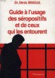 GUIDE A L'USAGE DES SEROPOSITIFS ET DE CEUX QUI LES ENTOURENT. SMADJA Dr DENIS