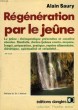 REGENERATION PAR LE JEUNE. SAURY ALAIN