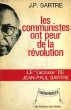 LES COMMUNISTES ONT PEUR DE LA REVOLUTION. SARTRE JEAN-PAUL