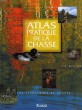 ATLAS PRATIQUE DE LA CHASSE. COLLECTIF