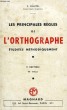 LES PIRNCIPALES REGLES DE L'ORTHOGRAPHE ETUDIEES METHODIQUEMENT. DANTEL F.
