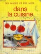 DANS LA CUISINE. FAVART MONIQUE