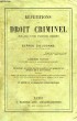 REPETITIONS DE DROIT CRIMINEL (CODE PENAL ET CODE D'INSTRUCTION CRIMINELLE). DIEUDONNE Alfred