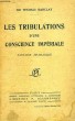 LES TRIBULATIONS D'UNE CONSCIENCE IMPERIALE. BARCLAY Sir Thomas