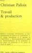 TRAVAIL & PRODUCTION. PALLOIX CHRISTIAN