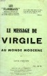 LE MESSAGE DE VIRGILE AU MONDE MODERNE. COULON LOUIS