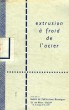 EXTRUSION A FROID DE L'ACIER. COLLECTIF