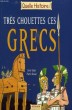 TRES CHOUETTES CES GRECS. DEARY TERRY, BROWN MARTIN