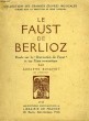 LE FAUST DE BERLIOZ, ETUDE SUR LA 'DAMNATION DE FAUST' ET SUR L'AME ROMANTIQUE. BOSCHOT ADOLPHE