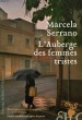 L'AUBERGE DES FEMMES TRISTES. SERRANO MARCELA