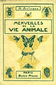 LES MERVEILLES DE LA VIE ANIMALE