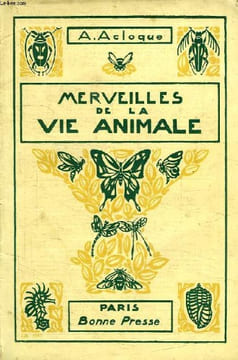 LES MERVEILLES DE LA VIE ANIMALE. ACLOQUE A.