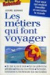 LES METIERS QUI FONT VOYAGER. BERNARD JEROME