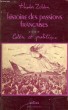 HISTOIRE DES PASSIONS FRANCAISES, 1848-1945, TOME IV, COLERE ET POLITIQUE. ZELDIN THEODORE