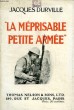 'LA MEPRISABLE PETITE ARMEE', L'EFFORT MILITAIRE DE L'ANGLETERRE. D'URVILLE JACQUES