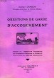 QUESTIONS DE GARDE D'ACCOUCHEMENT. CAMBON Dr