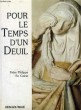 POUR LE TEMPS D'UN DEUIL. COLLECTIF
