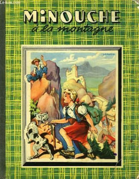 MINOUCHE A LA MONTAGNE. SABRAN JEAN, DUPUICH J. A.