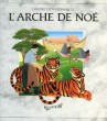 L'HISTOIRE EXTRAORDINAIRE DE L'ARCHE DE NOE. McCAUGHREAN GERALDINE, WARD HELEN,