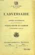 L'ADVERSAIRE, APERCU HISTORIQUE SUR LE DEVELOPPEMENT DE L'ALLEMAGNE, DE SES ORIGINES A JUIN 1915. ESTRE C.-H.