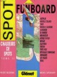 FUNBOARD, CHASSEURS DE SPOTS, TOME II. BIGORGNE PIERRE, DATCHARRY MICHEL