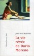 LA VIE REVEE DE DARIO MORENO. MICHALLET JEAN-PAUL