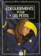 DEGUISEMENTS POUR LES PETITS. TERRIE MARIE-CLAUDE, FARANTOS DOMINIQUE, BARKER E.