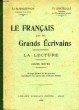 LE FRANCAIS PAR LES GRANDS ECRIVAINS, LA LECTURE, COURS MOYEN. BLANGUERNON ed., DANTEUILLE Th.