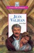 JEAN VALJEAN, LES MISERABLES, 4e ET DERNIERE PARTIE. HUGO Victor