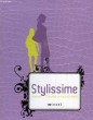 STYLISSIME. MAROUKIAN FRANCINE, WOODRUFF SARAH
