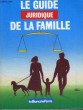 LE GUIDE JURIDIQUE DE LA FAMILLE. BASTIAN JACQUES