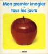 MON PREMIER IMAGIER DE TOUS LES JOURS. COLLECTIF