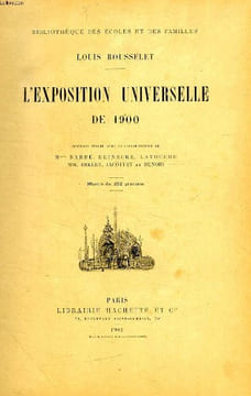 L'EXPOSITION UNIVERSELLE DE 1900. ROUSSELET LOUIS